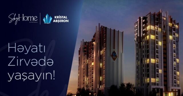 Zirvədə yaşamağı sevənlər üçün ideal təklif – SKYHOME