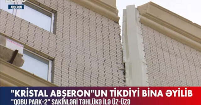 “Kristal Abşeron”un tikdiyi bina əyilib: Sakinlər təhlükə ilə üz-üzə – VİDEO