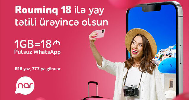 “Nar”dan sərfəli rouminq – Pulsuz WhatsApp yazışma