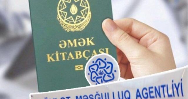 Məşğulluq Agentliyi 10,5 min əmək kitabçası alır – Ləğv etməyə hazırlaşırdı