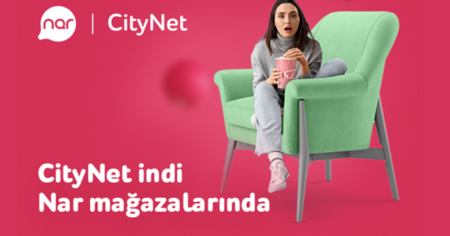 “CityNet” indi “Nar” mağazalarında