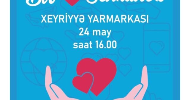 Xeyriyyə yarmarkası: Bir ürək sevindirək