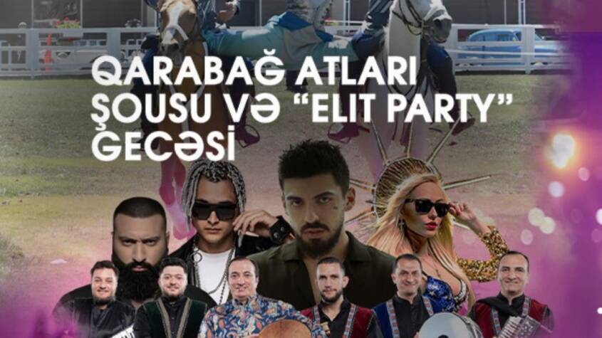 Qarabağ atları şousu və Elite Party gecəsi 24 Avqust tarixində-VİDEO