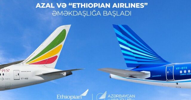 AZAL və “Ethiopian Airlines” tərəfdaşlıq anlaşması imzaladı