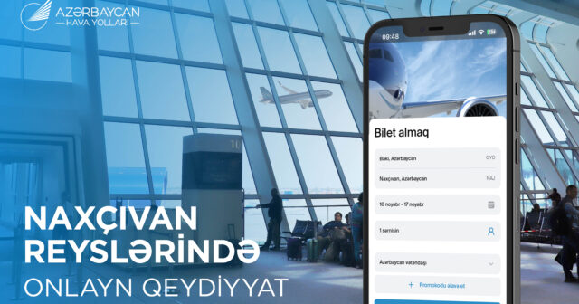 AZAL Naxçıvan reyslərində onlayn qeydiyyat xidmətini təqdim edir