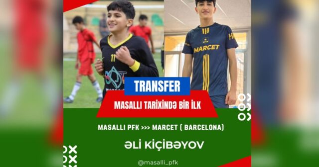 Masallı futbolunun yetirməsi İspaniyada: Əli Kiçikbəyov “Marcet”in “radarı”na düşüb