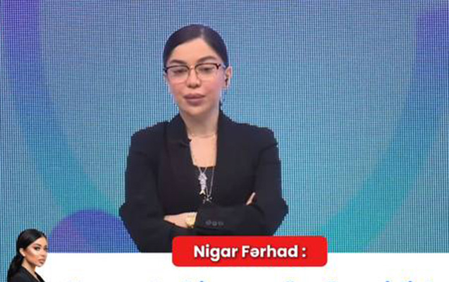 Nigar Fərhadla bağlı tədbir görüləcək – RƏSMİ AÇIQLAMA