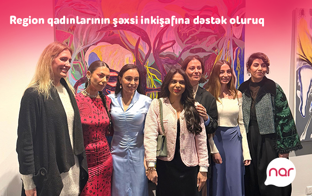 “Nar” region qadınlarının şəxsi inkişafına dəstək olur – Fotolar