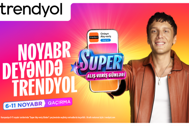 ‘’Trendyol’’un ‘’Super alış-veriş günləri’’ni Edis tanıdır ‘’Trendyol’’un ‘’Super alış-veriş günləri’’ni Edis tanıdır